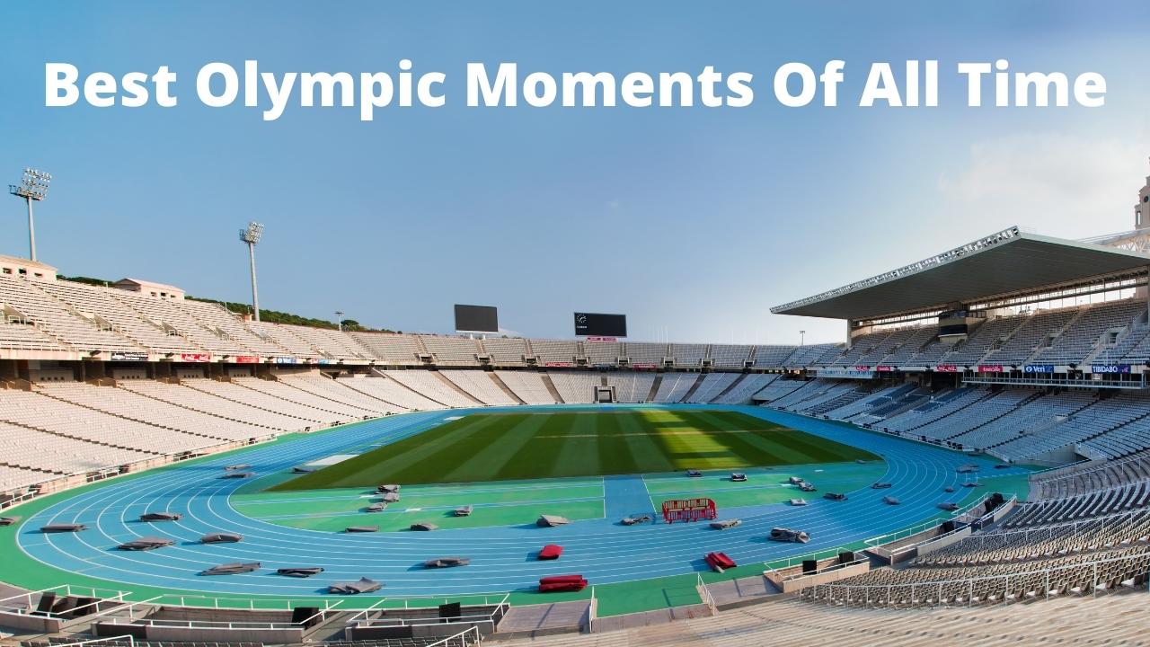 Best Olympic Moments Of All Time