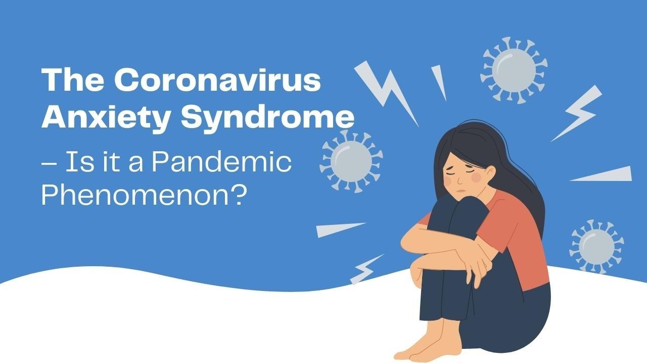 Coronavirus Anxiety Syndrome