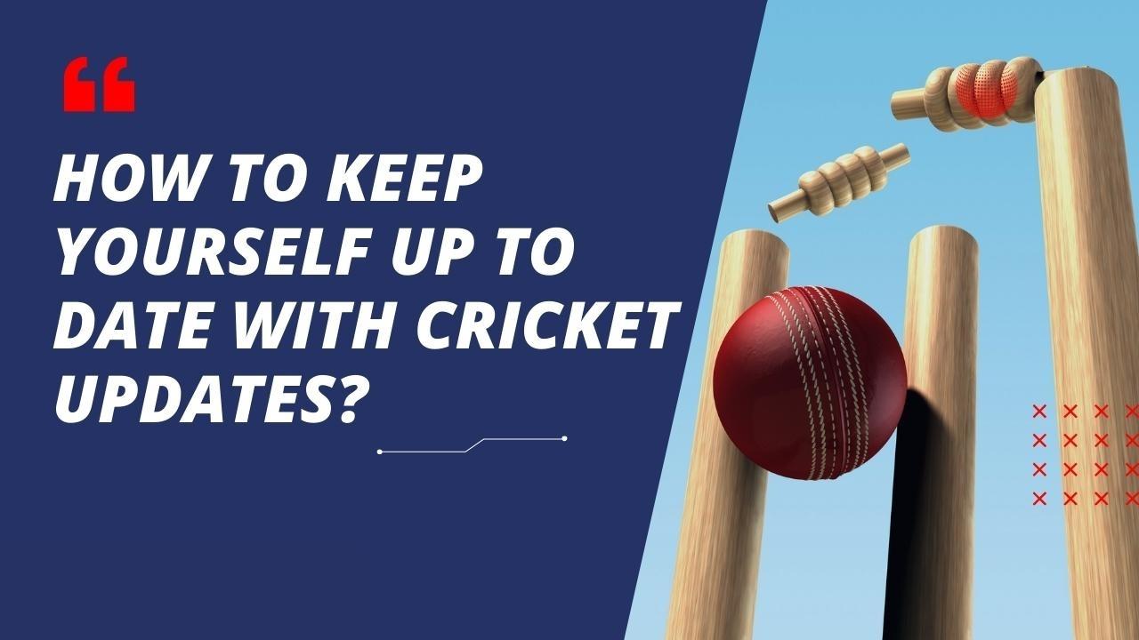 How to Get Live Cricket Updates