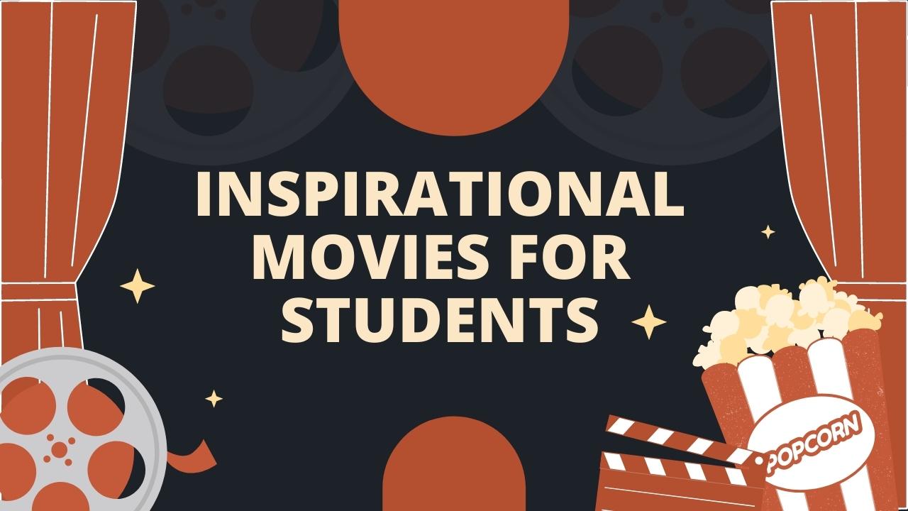 Top Inspirational Movies For Students