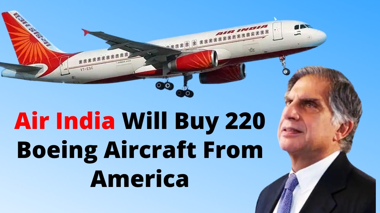 Air India To Purchase Boeing Aircrafts