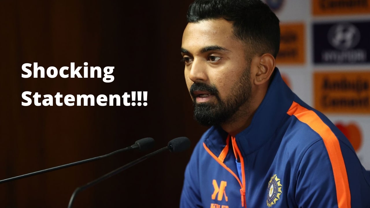 KL Rahul's Shocking Statement