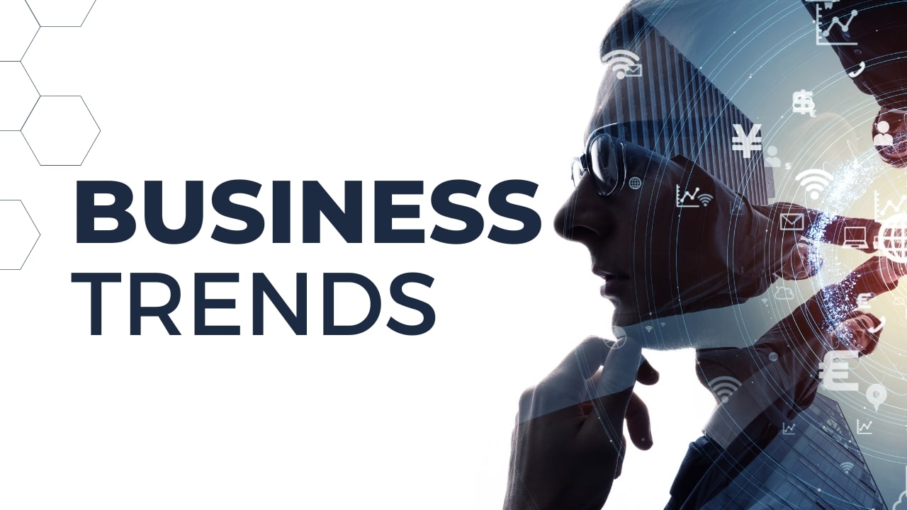 Business Trends