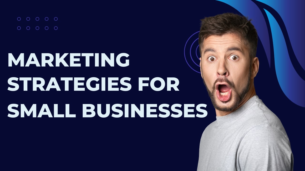 Marketing Strategies For Small Business