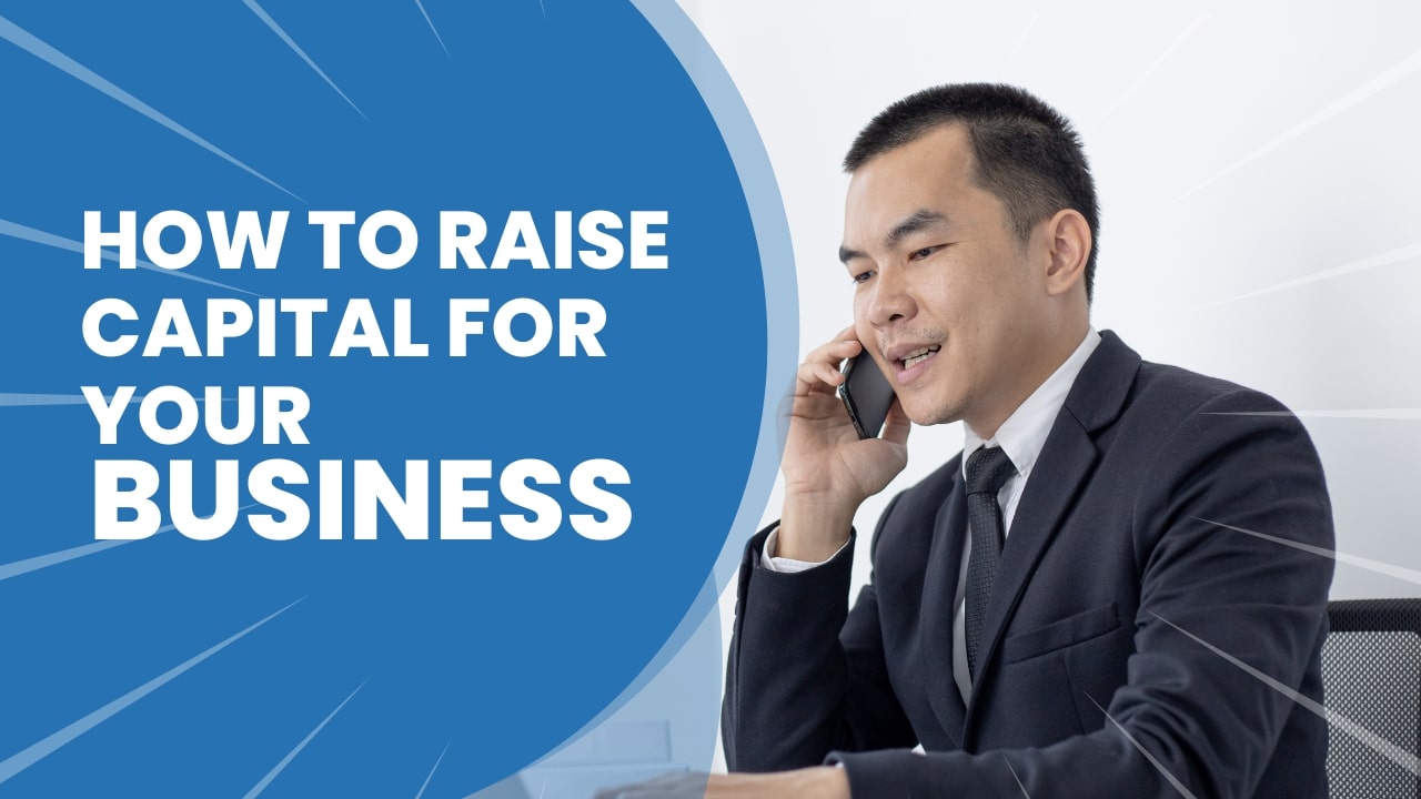 Raising Capital For Your Business
