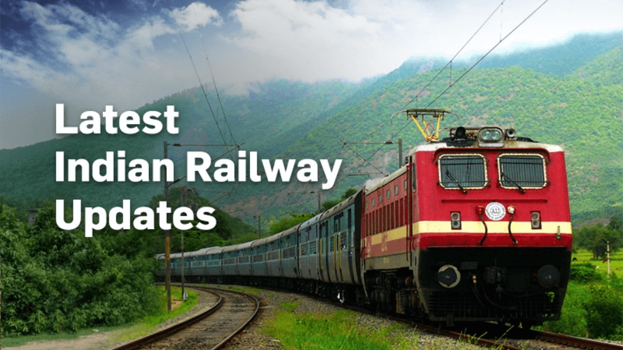 Latest Indian Railway News