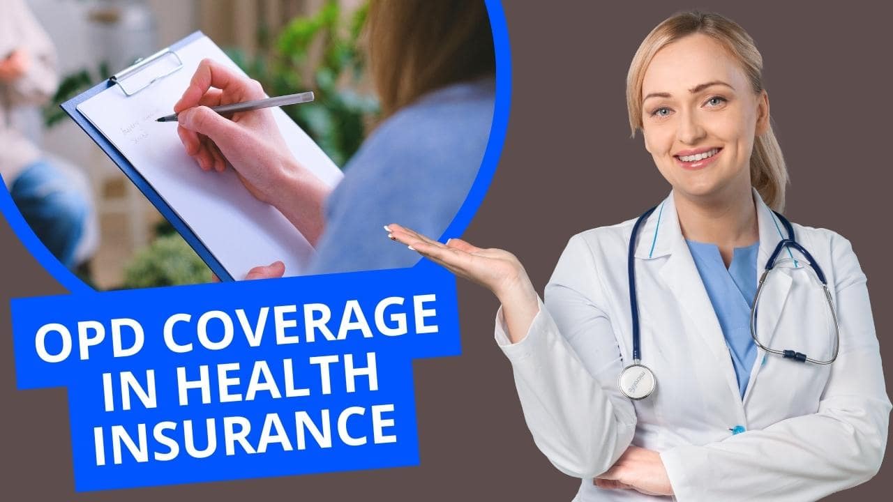 OPD Coverage In Health Insurance